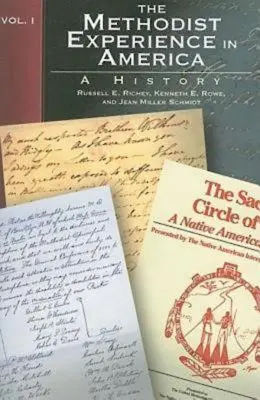 The Methodist Experience in America Volume I: Dějiny - The Methodist Experience in America Volume I: A History