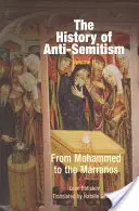 Dějiny antisemitismu, 2. díl: Od Mohameda k Marranům - The History of Anti-Semitism, Volume 2: From Mohammed to the Marranos