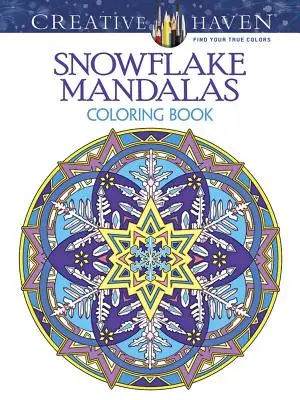 Creative Haven Mandaly se sněhovými vločkami Omalovánky - Creative Haven Snowflake Mandalas Coloring Book