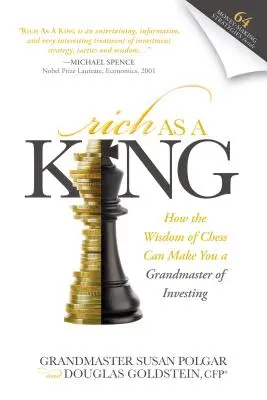 Bohatý jako král: Jak z vás šachová moudrost může udělat velmistra investování - Rich as a King: How the Wisdom of Chess Can Make You a Grandmaster of Investing