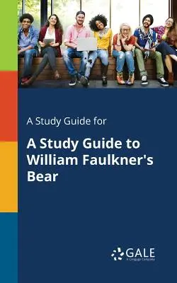 Studijní příručka k románu Williama Faulknera Medvěd - A Study Guide for A Study Guide to William Faulkner's Bear