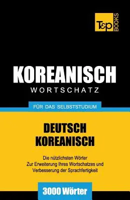 Německo-korejská slovní zásoba pro samostudium - 3000 slovíček - Wortschatz Deutsch-Koreanisch fr das Selbststudium - 3000 Wrter