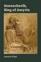 Sennacherib, asyrský král - Sennacherib, King of Assyria