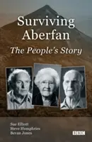 Přežít Aberfan: Příběh lidu - Surviving Aberfan: The People's Story