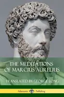 Meditace Marcia Aurelia - The Meditations of Marcius Aurelius
