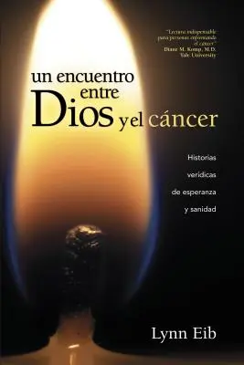 Un Encuentro Entre Dios Y El Cncer (Setkání mezi Bohem a rakovinou) - Un Encuentro Entre Dios Y El Cncer