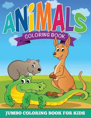 Omalovánky zvířat (Jumbo omalovánky pro děti) - Animal Coloring Pages (Jumbo Coloring Book for Kids)