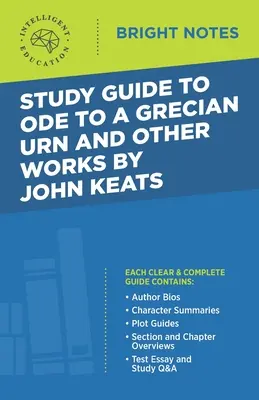 Průvodce studiem Ódy na řeckou urnu a dalších děl Johna Keatse - Study Guide to Ode to a Grecian Urn and Other Works by John Keats
