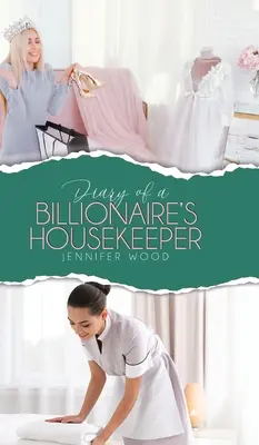 Deník miliardářovy hospodyně - Diary of a Billionaire's Housekeeper