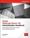 Příručka správy Oracle Weblogic Server 12c - Oracle Weblogic Server 12c Administration Handbook