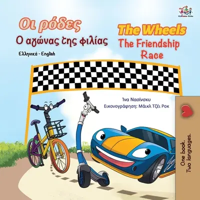 The Wheels The Friendship Race (řecká anglická dvojjazyčná kniha pro děti) - The Wheels The Friendship Race (Greek English Bilingual Book for Kids)