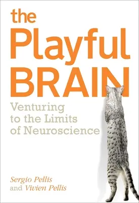 Hravý mozek: Na cestě k hranicím neurovědy - Playful Brain: Venturing to the Limits of Neuroscience