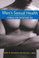 Sexuální zdraví mužů: Vhodnost pro uspokojivý sex - Men's Sexual Health: Fitness for Satisfying Sex