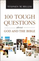 100 těžkých otázek o Bohu a Bibli - 100 Tough Questions about God and the Bible