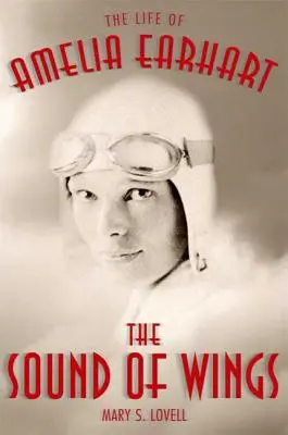 Zvuk křídel: Život Amelie Earhartové - The Sound of Wings: The Life of Amelia Earhart
