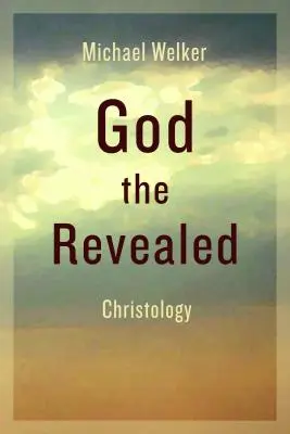 Zjevený Bůh: Christologie - God the Revealed: Christology