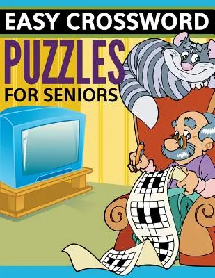 Snadné křížovky pro seniory: Super zábavné vydání - Easy Crossword Puzzles For Seniors: Super Fun Edition