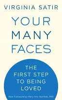 Vaše mnoho tváří: První krok k tomu, abyste byli milováni - Your Many Faces: The First Step to Being Loved