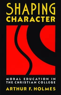 Formování charakteru: Křesťanská škola: morální výchova v křesťanské škole - Shaping Character: Moral Education in the Christian College