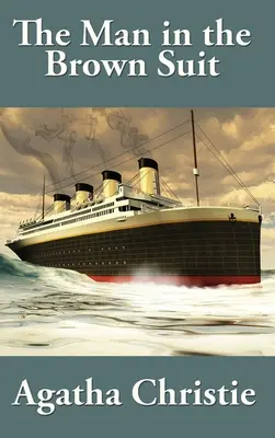 Muž v hnědém obleku by Agatha Christie - The Man in the Brown Suit by Agatha Christie
