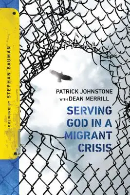 Služba Bohu v migrační krizi: Služba lidem na cestách - Serving God in a Migrant Crisis: Ministry to People on the Move