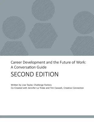 Kariérní rozvoj a budoucnost práce: Průvodce rozhovory - Career Development and the Future of Work: A Conversation Guide