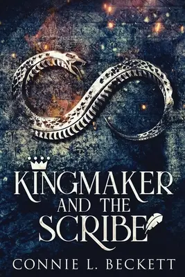 Kingmaker a písař: Vydání pro velký tisk - Kingmaker And The Scribe: Large Print Edition