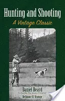 Lov a střelba: Klasika ve starých dobách - Hunting and Shooting: A Vintage Classic