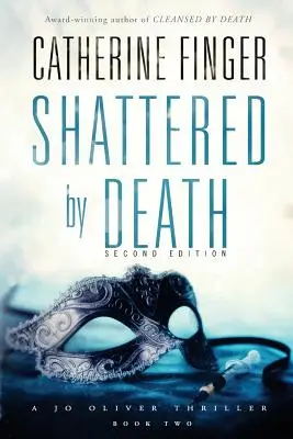Zničený smrtí: Thriller Jo Oliverové - Shattered by Death: A Jo Oliver Thriller