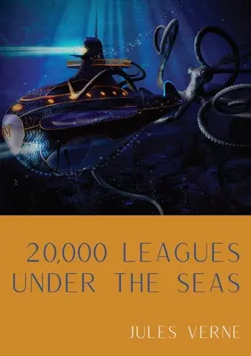 20 000 mil pod mořem: Klasický dobrodružný sci-fi román francouzského spisovatele Julese Verna. - 20,000 Leagues Under the Seas: A classic science fiction adventure novel by French writer Jules Verne.