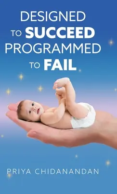 Navrženo k úspěchu naprogramováno k neúspěchu - Designed to Succeed Programmed to Fail