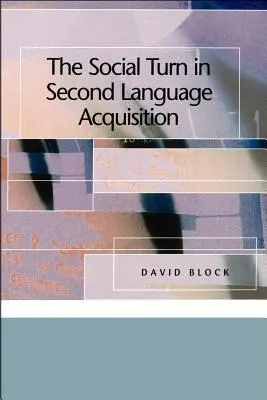 Sociální obrat v osvojování druhého jazyka - The Social Turn in Second Language Acquisition