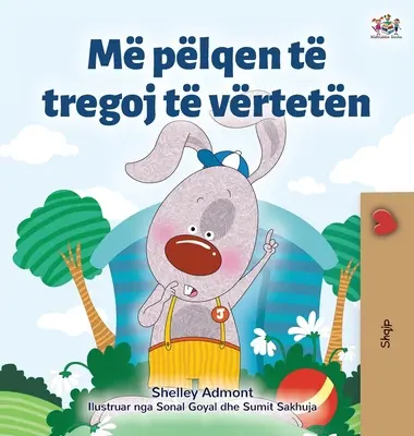 Rád říkám pravdu (albánská kniha pro děti) - I Love to Tell the Truth (Albanian Book for Kids)