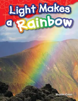 Světlo tvoří duhu - Light Makes a Rainbow