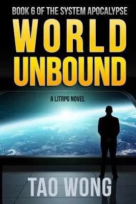 Nespoutaný svět: Apokalyptická LitRPG - World Unbound: An Apocalyptic LitRPG
