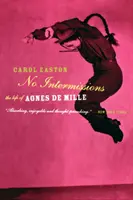 Bez přestávek: Život Agnes de Mille - No Intermissions: The Life of Agnes de Mille