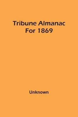 Almanach Tribune na rok 1869 - Tribune Almanac For 1869