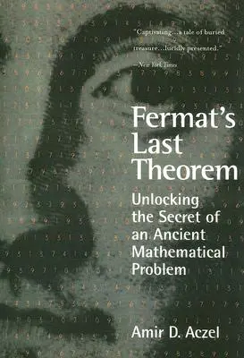 Fermatova poslední věta: Fermatova poslední věta: Odhalení tajemství starobylého matematického problému - Fermat's Last Theorem: Unlocking the Secret of an Ancient Mathematical Problem