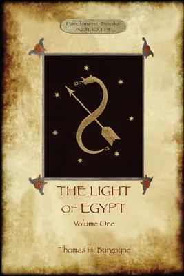 Světlo Egypta, 1. díl: znovu vydaný, se dvěma „chybějícími“ schématy a pěti „ztracenými kapitolami“. - The Light of Egypt, Volume 1: re-edited, with 2 'missing' diagrams and five 'lost chapters'