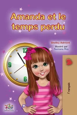Amanda a ztracený čas (francouzská kniha pro děti) - Amanda and the Lost Time (French Children's Book)