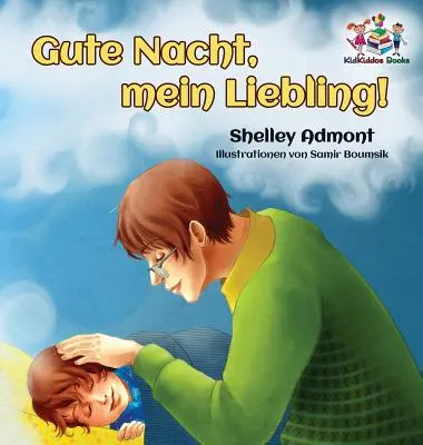 Gute Nacht, mein Liebling! (Německá kniha pro děti): Dobrou noc, má lásko! - Německá dětská kniha - Gute Nacht, mein Liebling! (German Kids Book): Goodnight, My Love! - German children's book