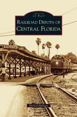 Železniční depa střední Floridy - Railroad Depots of Central Florida