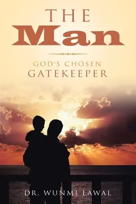 Člověk: Boží vyvolený strážce - The Man: God's Chosen Gatekeeper