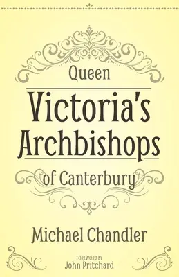 Arcibiskupové královny Viktorie z Canterbury - Queen Victoria's Archbishops of Canterbury