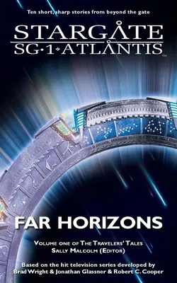 STARGATE SG-1 a STARGATE ATLANTIS Vzdálené obzory - STARGATE SG-1 & STARGATE ATLANTIS Far Horizons