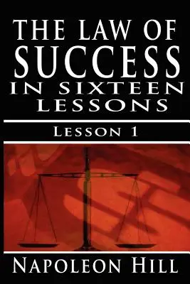 Zákon úspěchu, I. díl: Zásady sebeovládání (Zákon úspěchu, 1. díl) - The Law of Success, Volume I: The Principles of Self-Mastery (Law of Success, Vol 1)