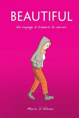Krásná: Krásná kniha: Un voyage travers le miroir - Beautiful: Un voyage  travers le miroir