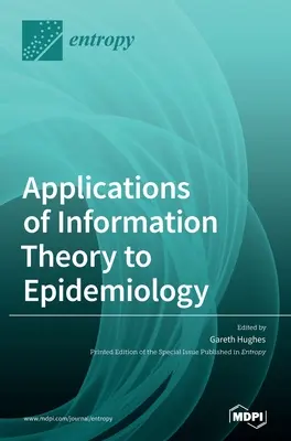 Aplikace teorie informace v epidemiologii - Applications of Information Theory to Epidemiology