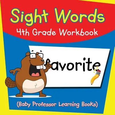 Sight Words 4th Grade Workbook (Dětské učebnice Baby Professor Learning Books) - Sight Words 4th Grade Workbook (Baby Professor Learning Books)