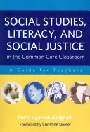 Sociální studia, gramotnost a sociální spravedlnost ve třídě se společným základem: Průvodce pro učitele - Social Studies, Literacy, and Social Justice in the Common Core Classroom: A Guide for Teachers